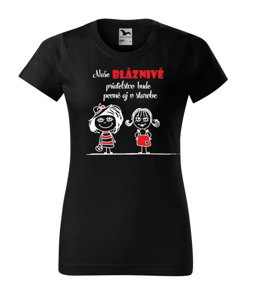 Tričko Bláznivé priateľstvo